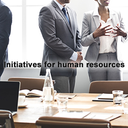  Initiatives for human resources
